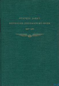 Fünfzig Jahre Bodensee-Toggenburg-Bahn