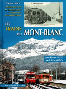 Les Trains du MONT-BLANC Volume 1