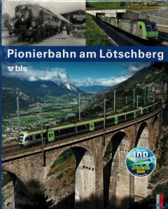 Pionierbahn am Lötschberg 