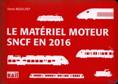 Le Matériel Moteur SNCF en 2016